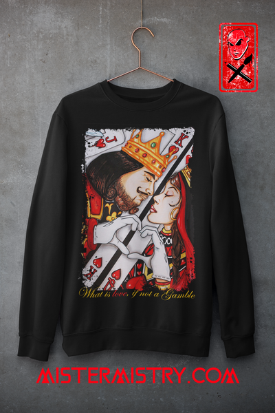 KING & QUEEN WHAT IS LOVE IF NOT A GAMBLE / DEEP BLACK JUMPER