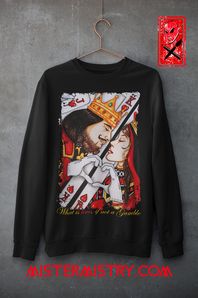 KING & QUEEN WHAT IS LOVE IF NOT A GAMBLE  / DEEP BLACK JUMPER